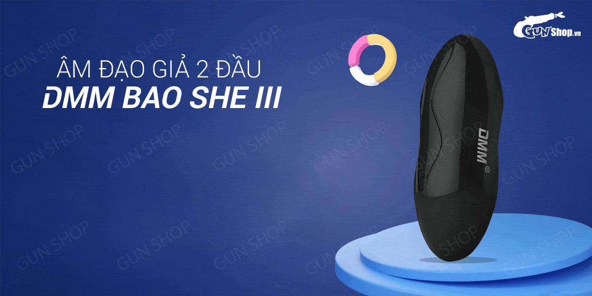 Bảng giá Âm đạo giả 2 đầu - DMM Bao She III  hàng mới về