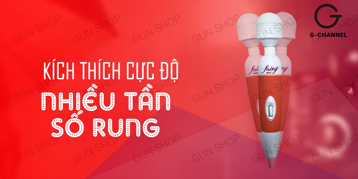 Sỉ Máy massage dùng điện nhiều tần số rung - Fairy chày rung tình yêu siêu mạnh  có tốt không?