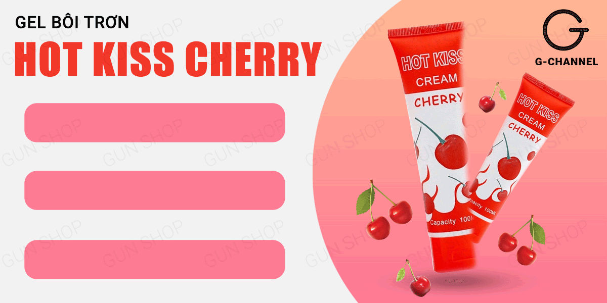Gel Bôi Trơn Hot Kiss 100ml Hương Cherry Mượt Mà Sảng Khoái