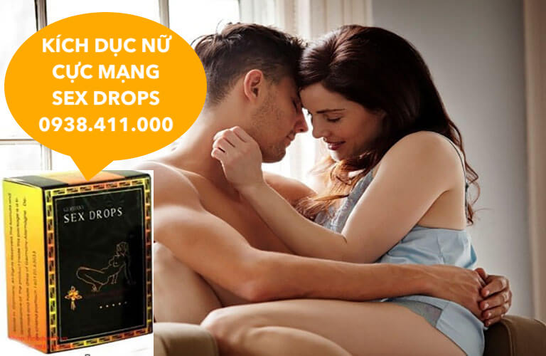 Nơi bán Sex Drops thuốc kích dục nữ lên đỉnh dạng nước không mùi cực mạnh  hàng xách tay